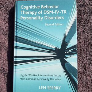 Cognitive Behavior Therapy of Dsm-IV-Tr Personality Disorders Len Sperry 2006